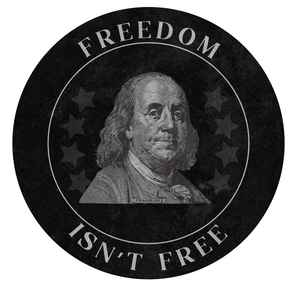 Tactical Brotherhood Decal - Benjamin Franklin Freedom Isn't Free